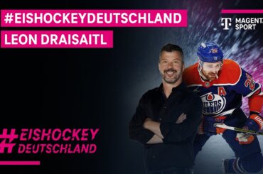 #EishockeyDeutschland - Leon Draisaitl im Gespräch mit Rick Goldmann | MAGENTA SPORT
