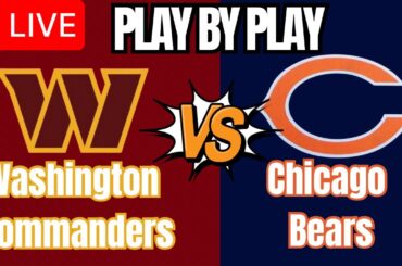 Washington Commanders vs Chicago Bears Live Reaction and Play by Play