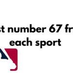 Best Number 67 From Each Sport