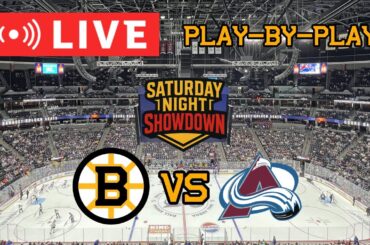 LIVE: Boston Bruins VS Colorado Avalanche SATURDAY NIGHT SHOWDOWN Commentary/Scoreboard!! #nhlbruins