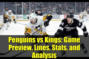 Penguins vs Kings: Game Preview, Lines, Stats, and Analysis | NHL 2025-26