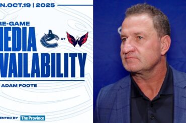 Head Coach Adam Foote Pre-Game Media | Canucks at Capitals (Oct 19, 2025)