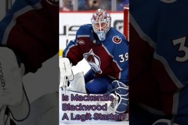 Is Mackenzie Blackwood A Legit Starter For The Colorado Avalanche? #nhl #coloradoavalanche