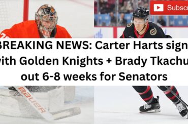 Carter Hart to Vegas + Brady Tkachuk Out 6–8 Weeks | NHL News