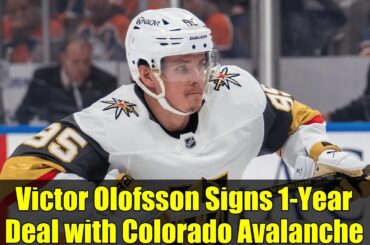 Victor Olofsson Signs 1-Year Deal with Colorado Avalanche | NHL Free Agency Update