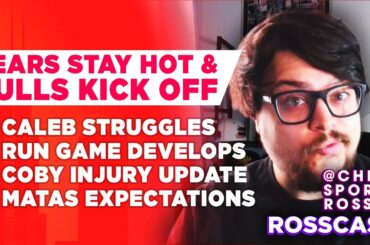 Bears Stay Hot, Bulls Tip Off: Caleb’s Struggles & Latest Bulls Injury Updates