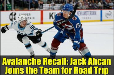 Avalanche Recall: Jack Ahcan Joins the Team for Road Trip | NHL News