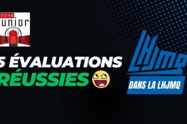 5 Évaluations Réussies dans la LHJMQ