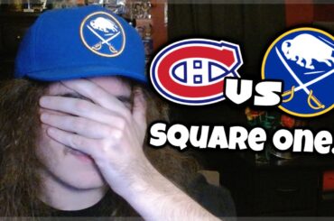 Back to square one... | Buffalo Sabres vs. Montreal Canadiens