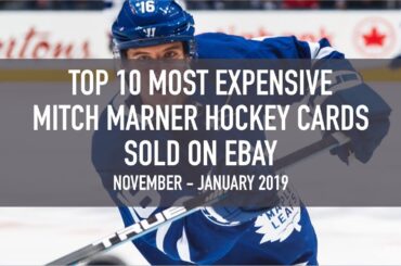 Mitch Marner: Top 10 Most Expensive Hockey Cards Sold on Ebay (November - January 2019)