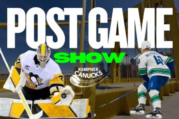Canucks vs Penguins! POST Game Show.
