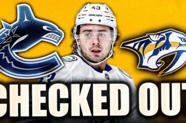 QUINN HUGHES & THE VANCOUVER CANUCKS ARE CHECKED OUT: ANOTHER BAD LOSS VS THE NASHVILLE PREDATORS