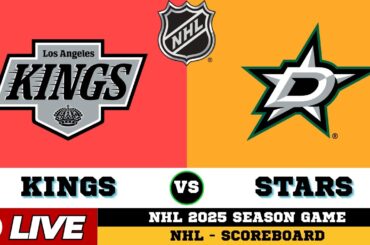 🔴LIVE : Los Angeles Kings Vs Dallas Stars | NHL 2025 | NHL Live SCOREBOARD
