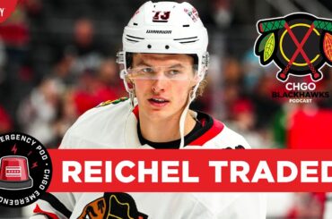 EMERGENCY POD: Chicago Blackhawks TRADE Lukas Reichel to Vancouver | CHGO Blackhawks