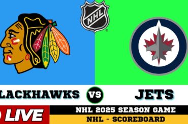 🔴LIVE : Chicago Blackhawks Vs Winnipeg Jets | NHL 2025 | NHL Live SCOREBOARD