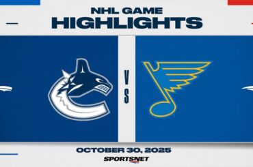 NHL Highlights | Canucks vs. Blues - October 30, 2025