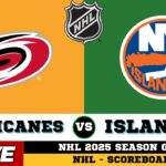 🔴LIVE : New York Islanders Vs Carolina Hurricanes | NHL 2025 | NHL Live SCOREBOARD