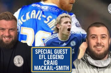 EFL Legend Craig Mackail-Smith is the special guest | Rob & RDE meet.....