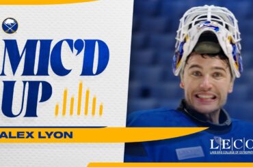 "HUNGRY TODAY!" | Alex Lyon Mic'd Up Is The Comedy We All Need | Buffalo Sabres