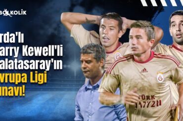 Galatasaray-Karpaty Lviv 2010-11 Avrupa Ligi Eşleşmesi Arda ve Harry'li Galatasaray'ın Avrupa Sınavı