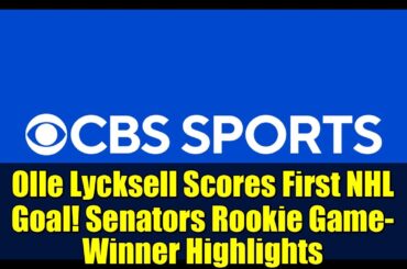 Olle Lycksell Scores First NHL Goal! Senators Rookie Game-Winner Highlights