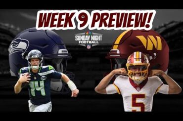 COMMANDERS/SEAHAWKS SNF WEEK 9 PREVIEW!