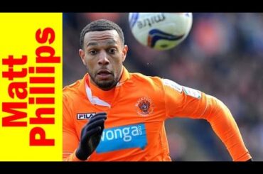 Best Football Moment of Matt Phillips