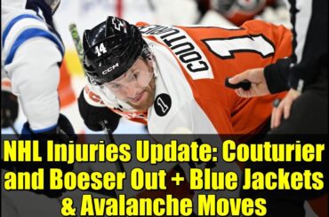 NHL Injuries Update: Couturier and Boeser Out + Blue Jackets & Avalanche Moves