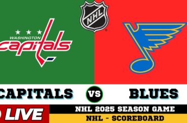 🔴LIVE : St. Louis Blues Vs Washington Capitals | NHL 2025 | NHL Live SCOREBOARD