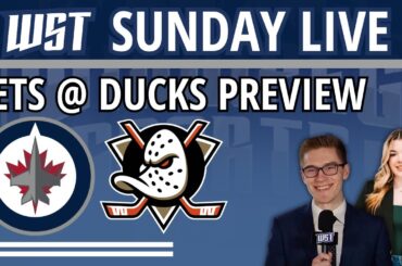 Winnipeg Jets @ Anaheim Ducks Preview | WST Sunday Live