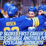 Ostlund Scores First Career Goal As Sabres Salvage Another Point - Postgame Thoughts