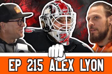 Alex Lyon on Sabres Young Core, Starting Career in Philadelphia, Middle Finger Incident | Ep 215