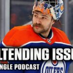 Do The Edmonton Oilers Have A Goaltending Problem? | SDP