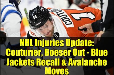 NHL Injuries Update: Couturier, Boeser Out - Blue Jackets Recall & Avalanche Moves
