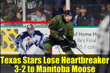 Texas Stars Lose Heartbreaker 3-2 to Manitoba Moose | AHL Hockey Game Recap