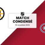 Match condensé : Bruins @ Canadiens 15/11/2025 (18/82) (10-6-2)