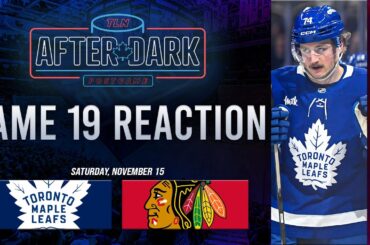 Toronto Maple Leafs vs Chicago Blackhawks Postgame Show | Game 19 | TLN After Dark