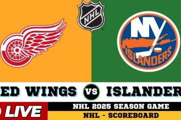 🔴LIVE : New York Islanders Vs Detroit Red Wings | NHL 2025 | NHL Live SCOREBOARD