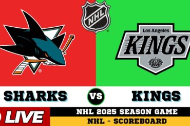 🔴LIVE : Los Angeles Kings Vs San Jose Sharks | NHL 2025 | NHL Live SCOREBOARD