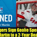 Rangers Sign Goalie Spencer Martin to a 2-Year Deal | 2025-26 NHL Season