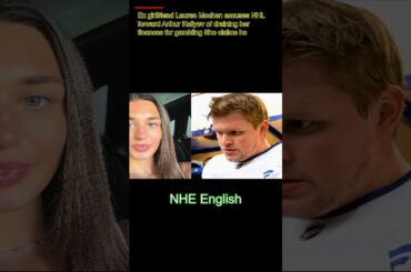 Ex-girlfriend Accuses NHL Player Arthur Kaliyev of Draining Her Finances for Gambling