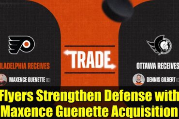 Flyers Strengthen Defense with Maxence Guenette Acquisition