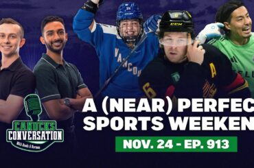 A (nearly) perfect Vancouver sports weekend | Canucks Conversation