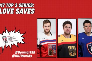 2017 Top-3 Series: Glove Saves | #IIHFWorlds 2018