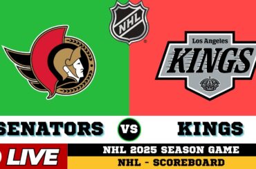 🔴LIVE : Ottawa Senators Vs Los Angeles Kings | NHL 2025 | NHL Live SCOREBOARD