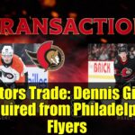 Senators Trade: Dennis Gilbert Acquired from Philadelphia Flyers | NHL Trade News