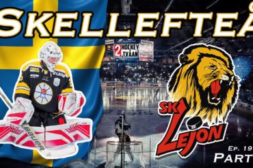 Showdown in Skellefteå VS SK Lejon | S3 Ep. 19 Pt. 1