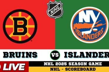 🔴LIVE : Boston Bruins Vs New York Islanders | NHL 2025 | NHL Live SCOREBOARD
