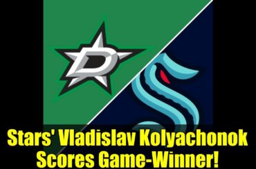 Stars' Vladislav Kolyachonok Scores Game-Winner! | NHL Recap