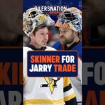 Stuart Skinner for Tristan Jarry?